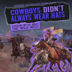 Cowboys Didn't Always Wear Hats
