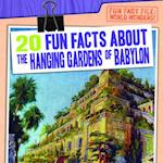 20 Fun Facts About the Hanging Gardens of Babylon
