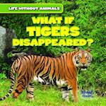 What If Tigers Disappeared?