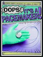 Oops! It's a Pacemaker!