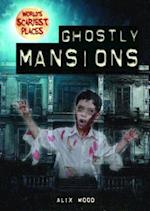 Ghostly Mansions