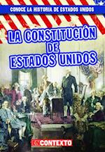 La Constitución de Estados Unidos (The U.S. Constitution)