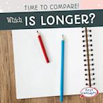 Which Is Longer?