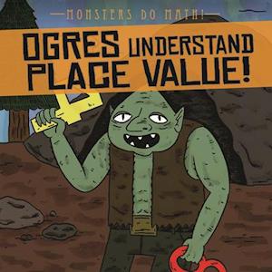 Ogres Understand Place Value!