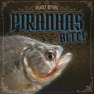 Piranhas Bite!