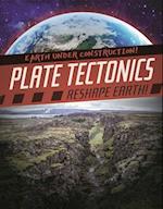 Plate Tectonics Reshape Earth!