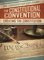 Constitutional Convention: Creating the Constitution