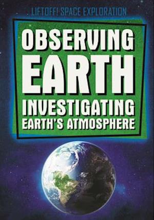 Observing Earth: Investigating Earth's Atmosphere