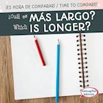 ¿cuál Es Más Largo? / Which Is Longer?