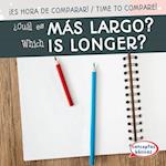 Cual es mas largo? / Which Is Longer?