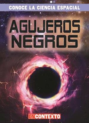 Agujeros Negros (Black Holes)