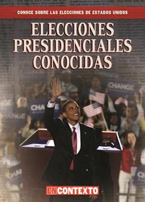 Elecciones Presidenciales Conocidas (Famous Presidential Elections)