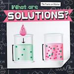 What Are Solutions?
