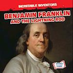 Benjamin Franklin and the Lightning Rod