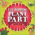 Eye-Popping Plant Part Facts