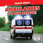 Ambulances to the Rescue!