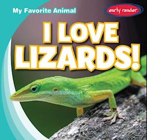 I Love Lizards!