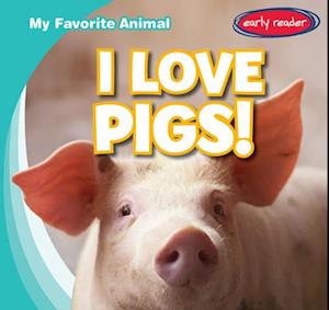 I Love Pigs!