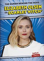 Elizabeth Olsen Is Scarlet Witch(r)