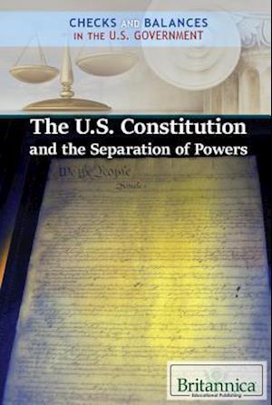 The U.S. Constitution and the Separation of Powers