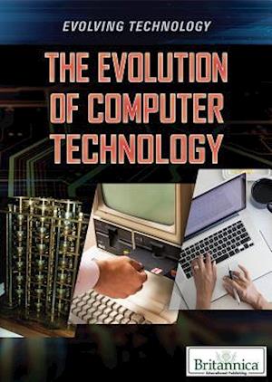 The Evolution of Computer Technology