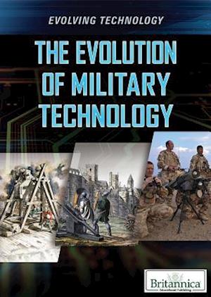 The Evolution of Military Technology