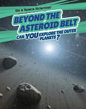 Beyond the Asteroid Belt