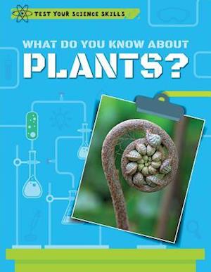 What Do You Know about Plants?