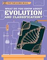 What Do You Know about Evolution and Classification?