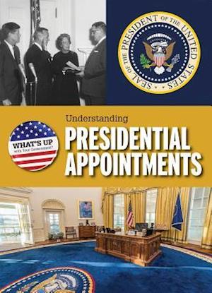 Understanding Presidential Appointments