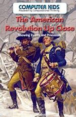 The American Revolution Up Close!