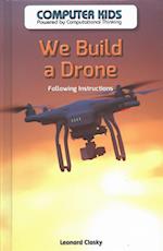 We Build a Drone