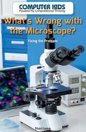 What's Wrong with the Microscope?