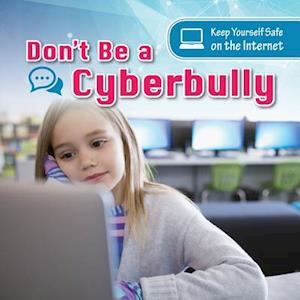 Don't Be a Cyberbully