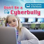 Don't Be a Cyberbully