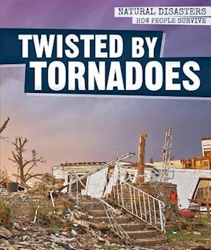 Twisted by Tornadoes