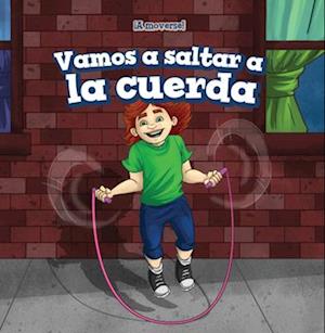 Vamos a saltar a la cuerda (Let’s Jump Rope)