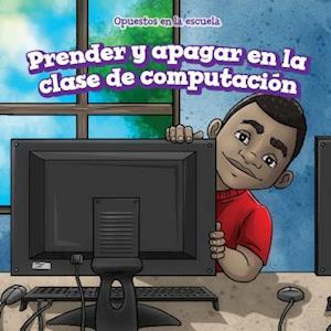Prender y Apagar En La Clase de Computacion (on and Off in Computer Lab)