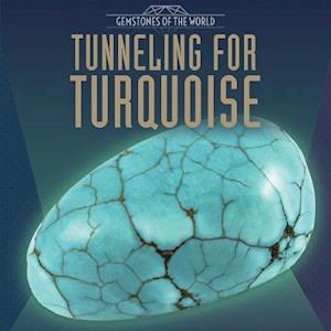 Tunneling for Turquoise