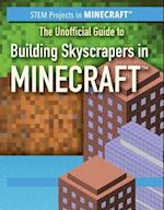 The Unofficial Guide to Building Skyscrapers in Minecraft