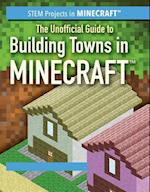 The Unofficial Guide to Building Towns in Minecraft