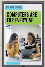 Computers Are for Everyone