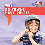Why Do Towns Have Rules?