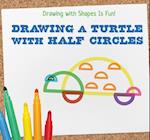 Drawing a Turtle with Half Circles