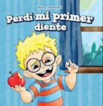 Perdi Mi Primer Diente (My First Lost Tooth)