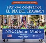 ¿Por qué celebramos el Día del Trabajo? (Why Do We Celebrate Labor Day?)