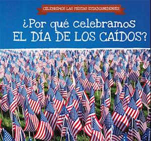 ¿Por qué celebramos el Día de los Caídos? (Why Do We Celebrate Memorial Day?)