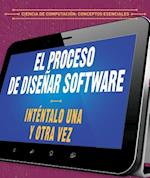 El Proceso de Diseñar Software