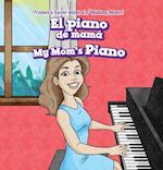 El Piano de Mama / My Mom's Piano