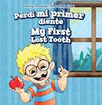 Perdi Mi Primer Diente / My First Lost Tooth